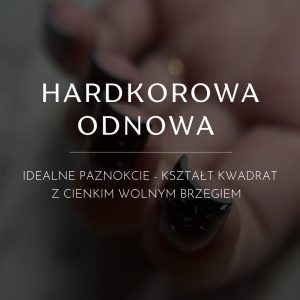 Hardkorowa Odnowa – Kurs Video Kurs Video Paulina Kula Nails