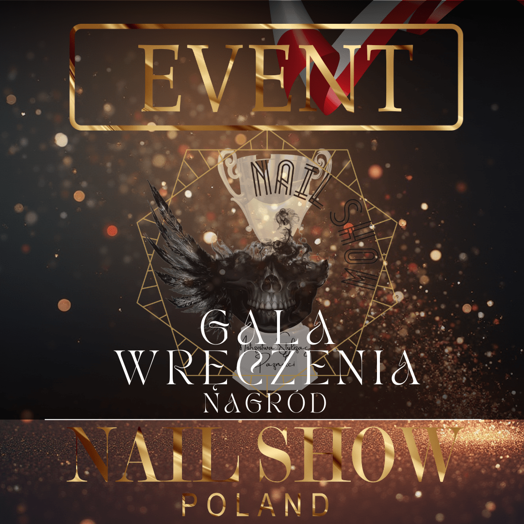 Gala Finałowa Nail Show Poland Edycja IX Mistrzostwa Stylizacji Paznokci Nail Show Paulina Kula Nails Gala Finałowa Nail Show Poland Edycja IX Mistrzostwa Stylizacji Paznokci Nail Show Paulina Kula Nails